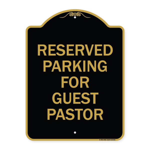 Reserved Parking for Guest Pastor, Black & Gold Aluminum Sign, 18" x 24", BG-1824-23102